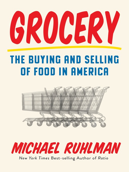 Title details for Grocery by Michael Ruhlman - Available